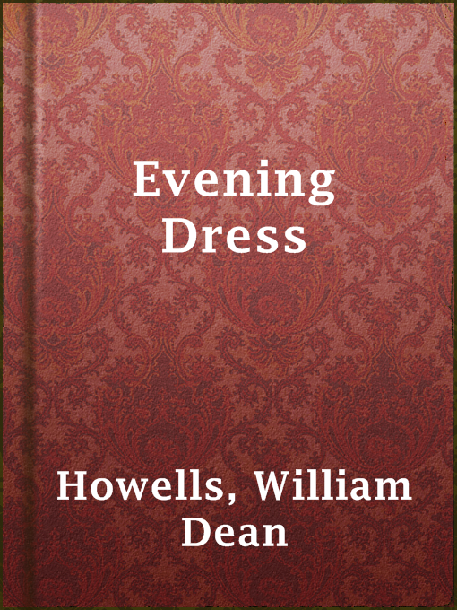 Title details for Evening Dress by William Dean Howells - Available